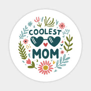 Coolest Mom Flowers Magnet
